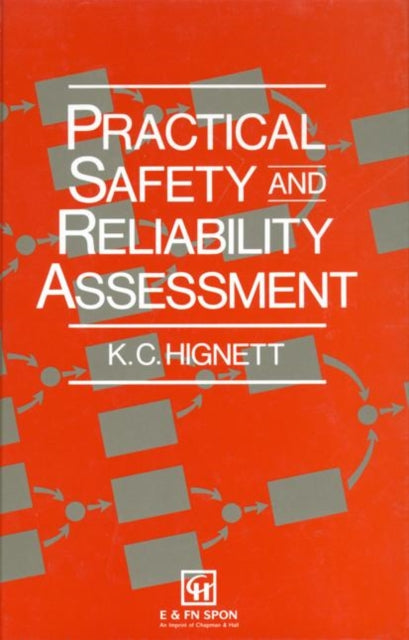 Book cover of: Practical Safety and Reliability Assessment. By: K.C. Hignett