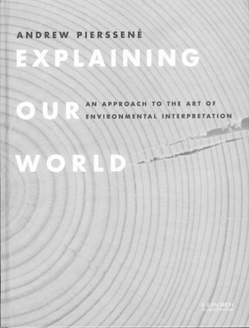 Book cover of: Explaining Our World. By: Andre Pierssene