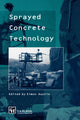 Book cover of: Sprayed Concrete Technology. By: Simon Austin