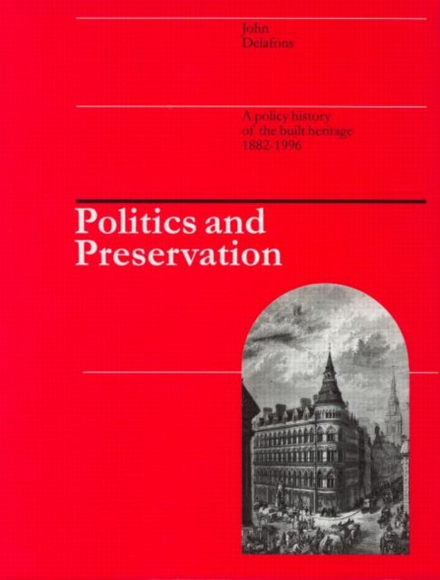 Book cover of: Politics and Preservation. By: John Delafons
