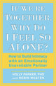Book cover of: If We're Together, Why Do I Feel So Alone?. By: Holly Parker