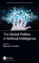 Book cover of: Global Politics of Artificial Intelligence. By: Maurizio Tinnirello
