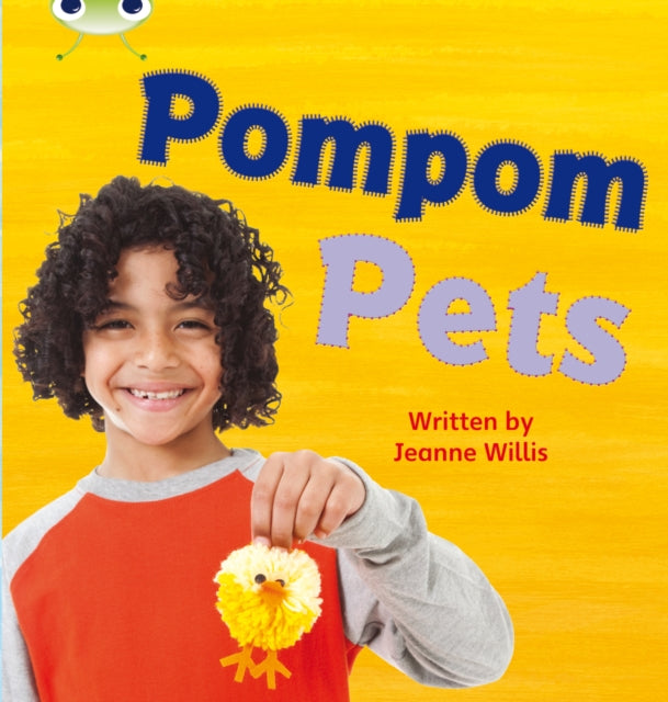Book cover of: Bug Club Phonics - Phase 4 Unit 12: Pompom Pets. By: Jeanne Willis