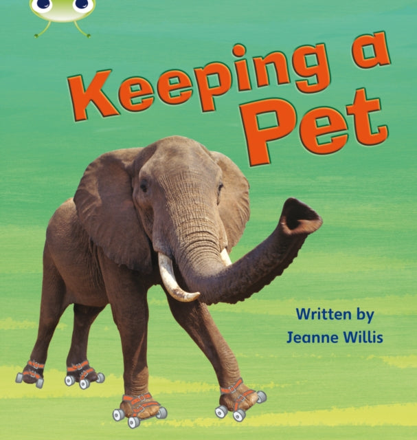 Book cover of: Bug Club Phonics - Phase 5 Unit 13: Keeping A Pet. By: Jeanne Willis