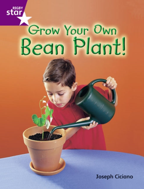 Book cover of: Rigby Star Guid Year 2 Purple Level: Grow Your Own Bean Plant Guided Reading Pk Framework