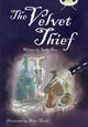 Book cover of: Bug Club Independent Fiction Year 6 Red B The Velvet Thief. By: Sally Prue