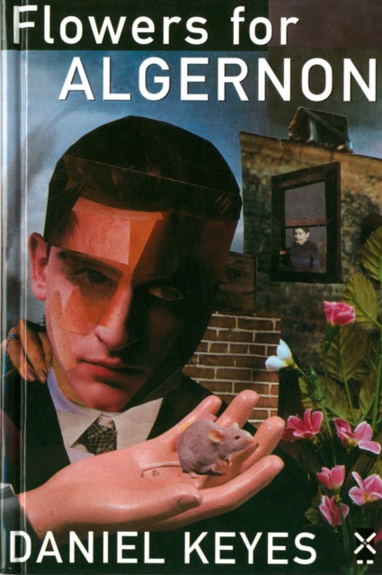 Book cover of: Flowers for Algernon. By: Daniel Keyes