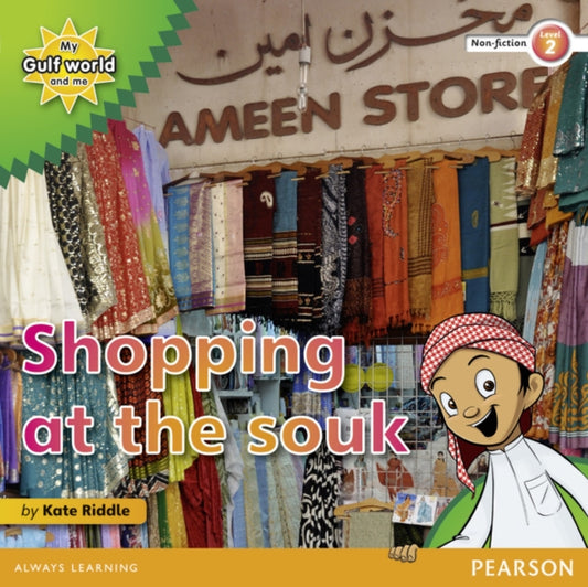 Book cover of: My Gulf World and Me Level 2 non-fiction reader: Shopping at the souk