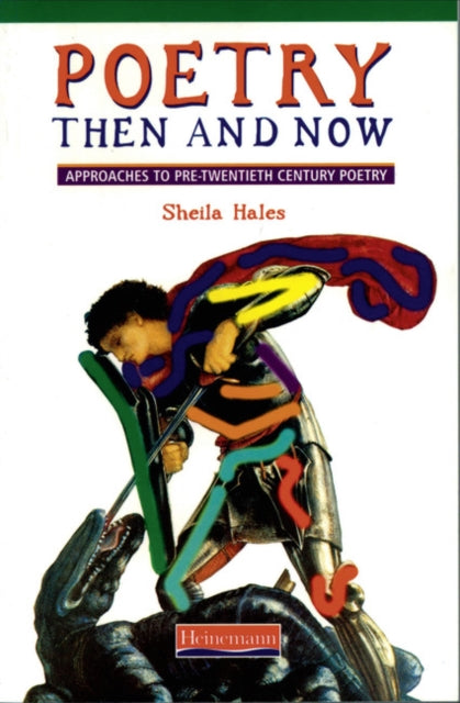 Book cover of: Poetry Then and Now: Approaches to pre-twentieth century poetry. By: Sheila Hales