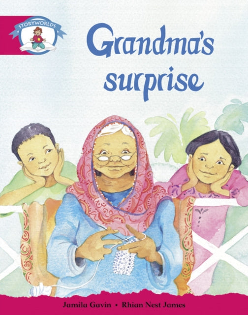 Book cover of: Literacy Edition Storyworlds Stage 5, Our World, Grandma's Surprise