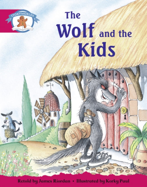 Book cover of: Literacy Edition Storyworlds Stage 5, Once Upon A Time World, The Wolf and the Kids