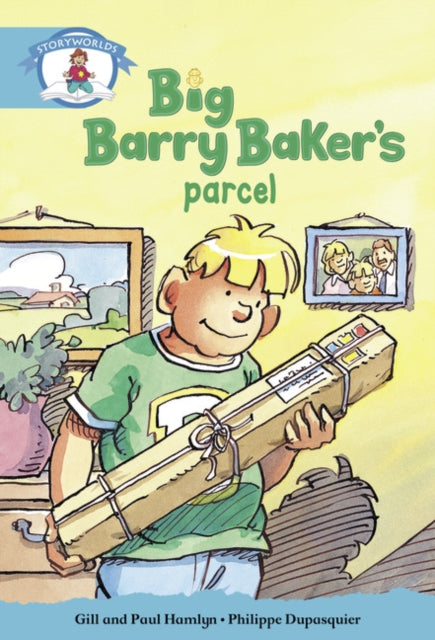 Book cover of: Literacy Edition Storyworlds Stage 9, Our World,Big Barry Baker's Parcel