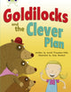 Book cover of: Bug Club Guided Fiction Year 2 Orange B Goldilocks and The Clever Plan. By: Smriti Prasadam-halls