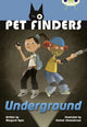 Book cover of: Bug Club Independent Fiction Year 4 Great A Pet Finders Go Underground. By: Margaret Ryan