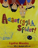 Book cover of: Literacy Evolve Year 1 Aaaarrgghh Spider!. By: Lydia Monks