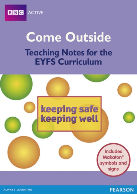 Book cover of: Come Outside Keeping Safe, Keeping Well