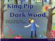 Book cover of: Bug Club Red B (KS1) King Pip and the Dark Wood 6-pack. By: Janine Scott