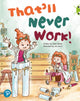 Book cover of: Bug Club Shared Reading: That'll Never Work! (Reception). By: Peter Bently