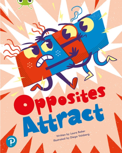 Book cover of: Bug Club Shared Reading: Opposites Attract (Year 1). By: Laura Baker