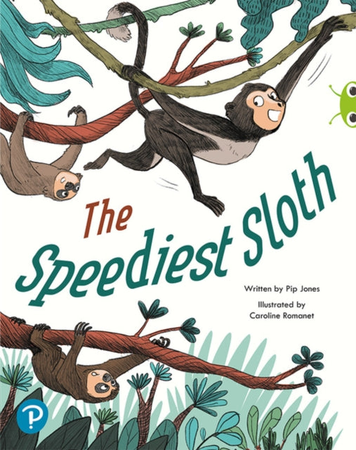 Book cover of: Bug Club Shared Reading: The Speediest Sloth (Year 2). By: Pip Jones