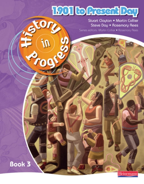 Book cover of: History in Progress: Pupil Book 3 (1901-Present). By: Martin Collier