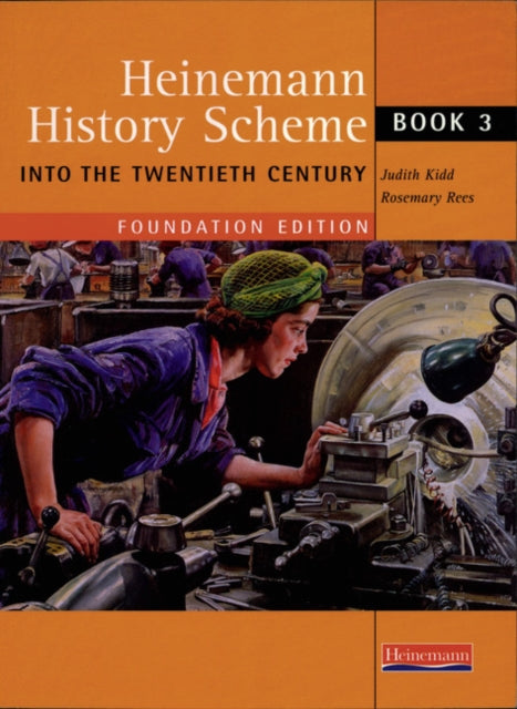 Book cover of: Heinemann History Scheme Book 3: Into The 20th Century. By: Judith Kidd