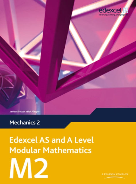 Book cover of: Edexcel AS and A Level Modular Mathematics Mechanics 2 M2. By: Howard Hughes