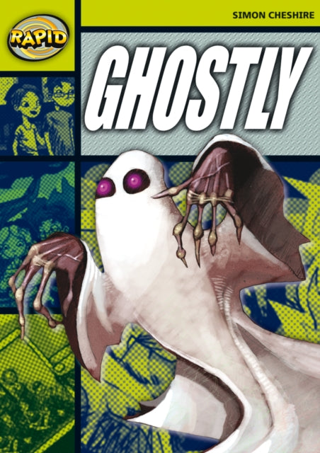 Book cover of: Rapid Reading: Ghostly? (Stage 6, Level 6A). By: Simon Cheshire