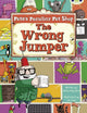 Book cover of: Bug Club Guided Fiction Year Two Purple A Pete's Peculiar Pet Shop: The Wrong Jumper. By: Sheila Bird