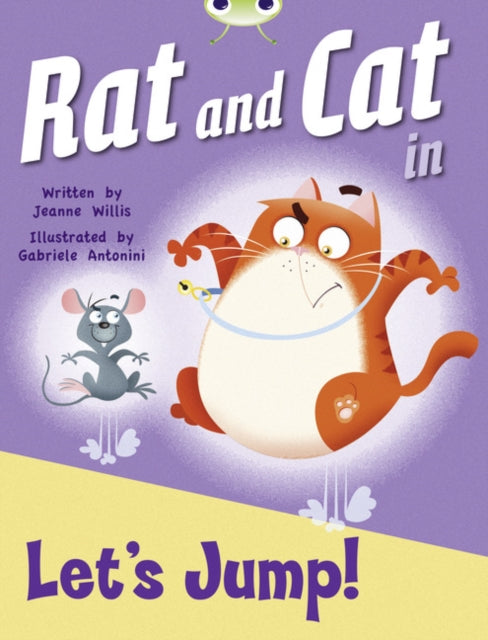 Book cover of: Bug Club Guided Fiction Reception Red C Rat and Cat in Let's Jump. By: Jeanne Willis