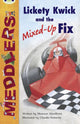 Book cover of: Bug Club Independent Fiction Year Two Meddlers: Lickety Kwick and the Mixed-Up Fix. By: Maureen Haselhurst