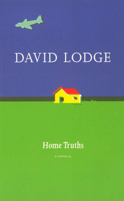 Book cover of: Home Truths: a Novella
