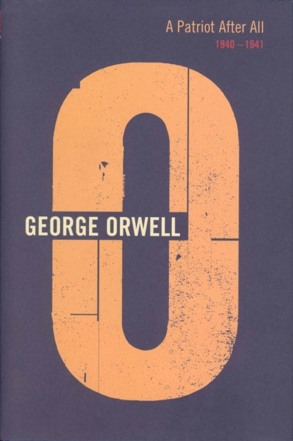 Book cover of: Patriot After All. By: George Orwell