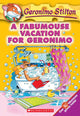 Book cover of: Fabumouse Vacation for Geronimo (Geronimo Stilton #9). By: Elisabetta Dami