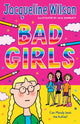 Book cover of: Bad Girls. By: Jacqueline Wilson