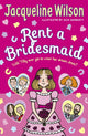 Book cover of: Rent a Bridesmaid. By: Jacqueline Wilson