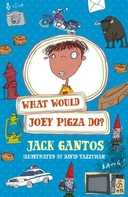 Book cover of: What Would Joey Pigza Do?. By: Jack Gantos