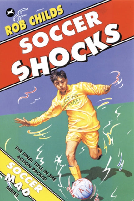 Book cover of: Soccer Shocks. By: Rob Childs
