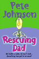Book cover of: Rescuing Dad. By: Pete Johnson