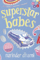 Book cover of: Superstar Babes. By: Narinder Dhami