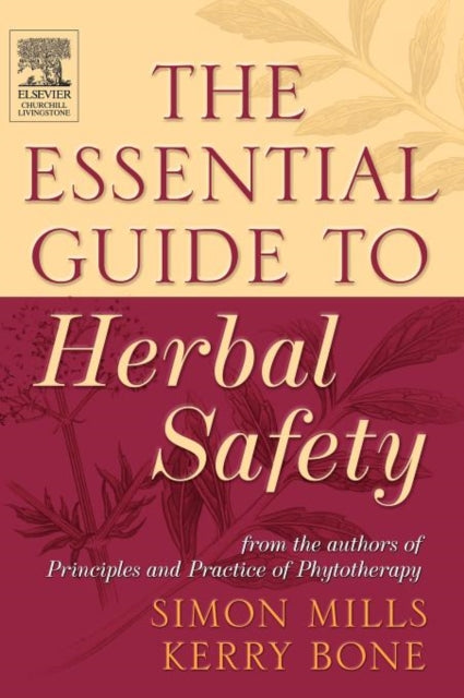 Book cover of: Essential Guide to Herbal Safety. By: Simon Mills