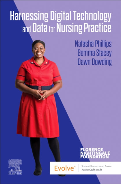 Book cover of: Harnessing Digital Technology and Data for Nursing Practice. By: Natasha Phillips