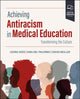 Book cover of: Achieving Antiracism in Medical Education. By: Leona Hess