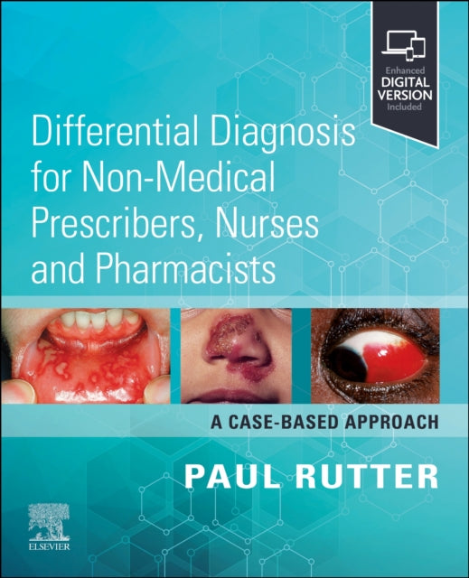 Book cover of: Differential Diagnosis for Non-medical Prescribers, Nurses and Pharmacists: A Case-Based Approach. By: Paul Rutter