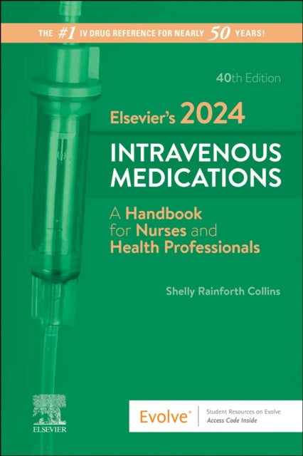 Book cover of: Elsevier's 2024 Intravenous Medications. By: Shelly Rainforth Collins