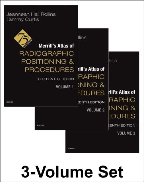 Book cover of: Merrill's Atlas of Radiographic Positioning and Procedures - 3-Volume Set. By: Jeannean Hall Rollins