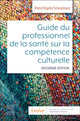 Book cover of: Guide du professionnel de la sante sur la competence culturelle. By: Rani Hajela Srivastava