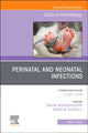 Book cover of: Perinatal and Neonatal Infections, An Issue of Clinics in Perinatology