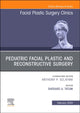 Book cover of: Pediatric Facial Plastic and Reconstructive Surgery, An Issue of Facial Plastic Surgery Clinics of North America. By: Sherard A. Tatum