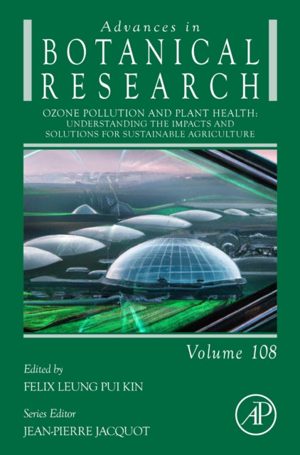 Book cover of: Ozone Pollution and Plant Health: Understanding the Impacts and Solutions for Sustainable Agriculture. By: Felix Leung